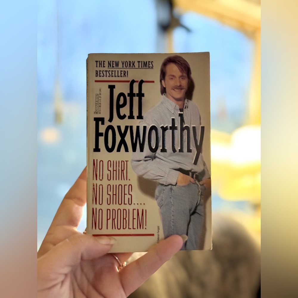 Jeff Foxworthy Book - No Shirt, No Shoes, No Problem!